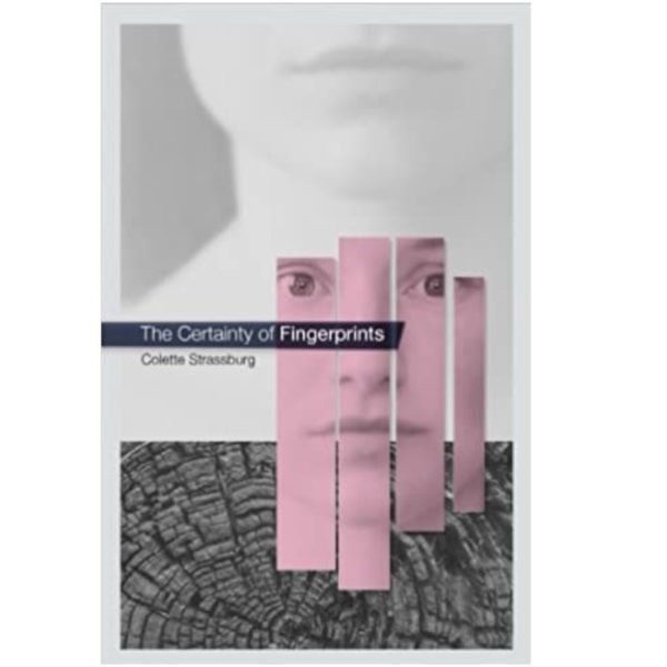The Certainty of Fingerprints by Colette Strassburg