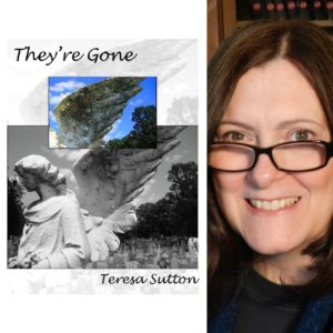 They're Gone by Teresa Sutton