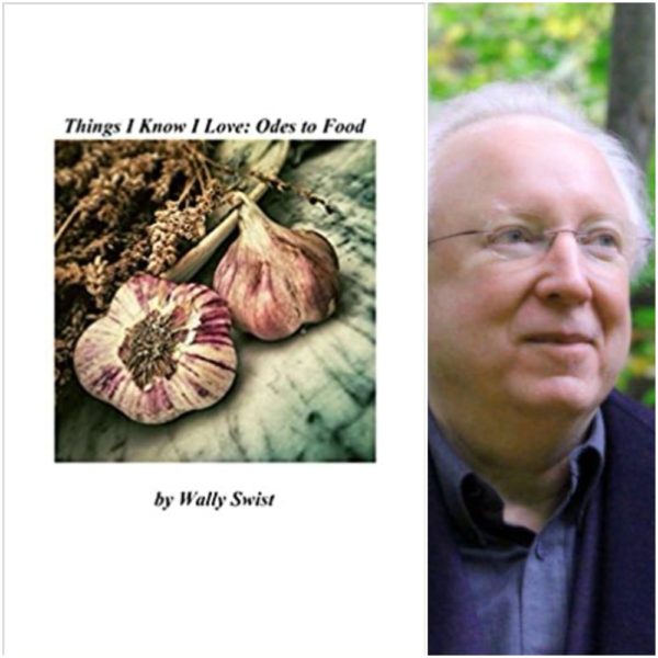 Things I Know I Love: Odes to Food by Wally Swist