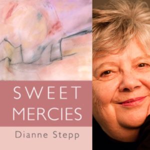 SWEET MERCIES by Dianne Stepp