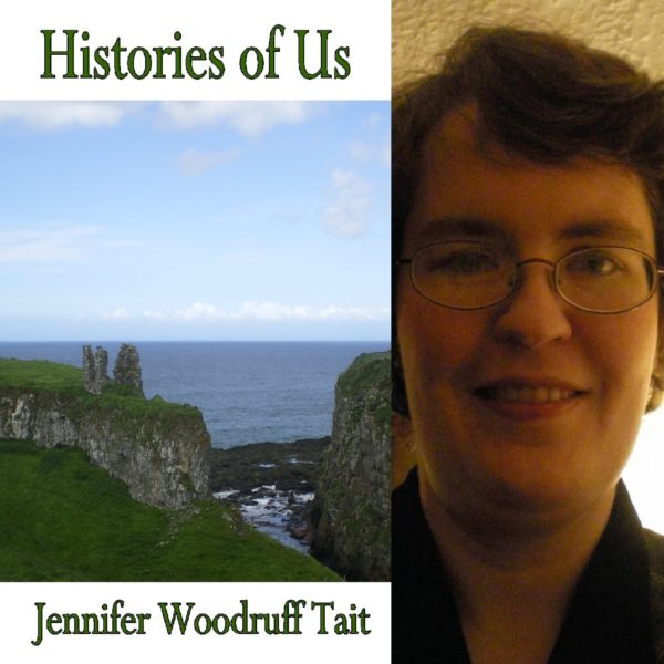 Histories of Us by Jennifer Woodruff Tait
