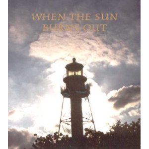 When the Sun Burns Out by Constance Vogel