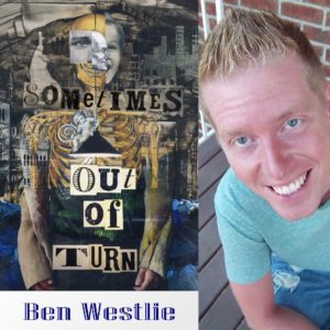 Sometimes Out of Turn by Ben Westlie