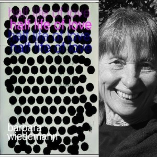 The Half-life of Love by Barbara Wiedemann