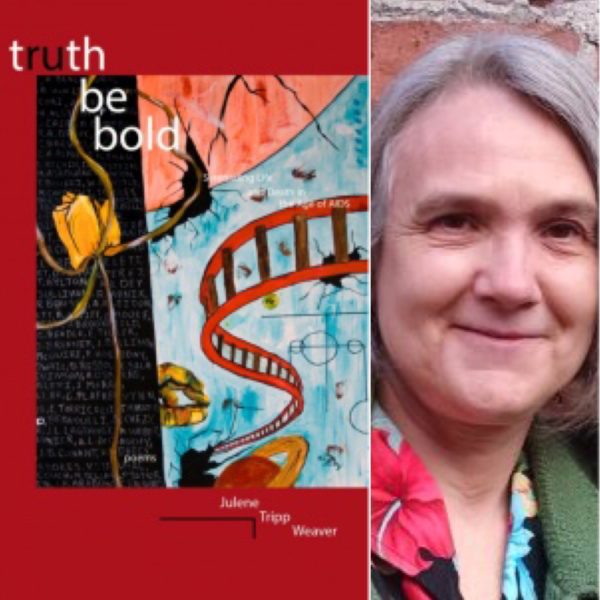 Truth Be Bold by Julene Tripp Weaver