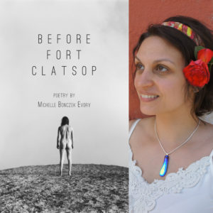 Before Fort Clatsop by Michelle Bonczek Evory