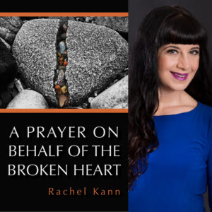 A Prayer On Behalf Of The Broken Heart by Rachel Kann, NWVS #132