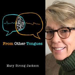 From Other Tongues by Mary Strong Jackson