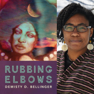 Rubbing Elbows by DeMisty D. Bellinger