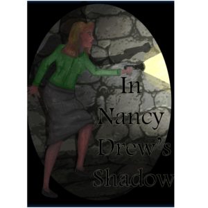 In Nancy Drew's Shadow by Carolina Morales