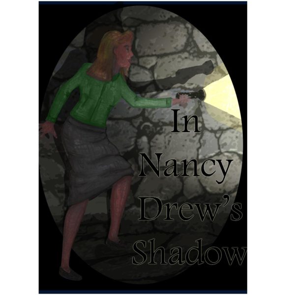 In Nancy Drew's Shadow by Carolina Morales