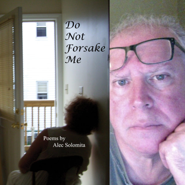 DO NOT FORSAKE ME by Alec Solomita