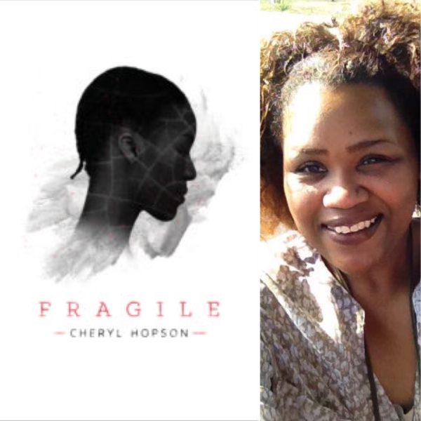 Fragile by Cheryl Hopson