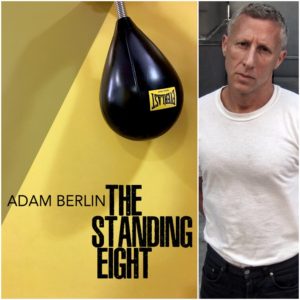 The Standing Eight by Adam Berlin