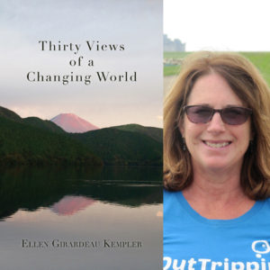 Thirty Views of a Changing World by Ellen Girardeau Kempler