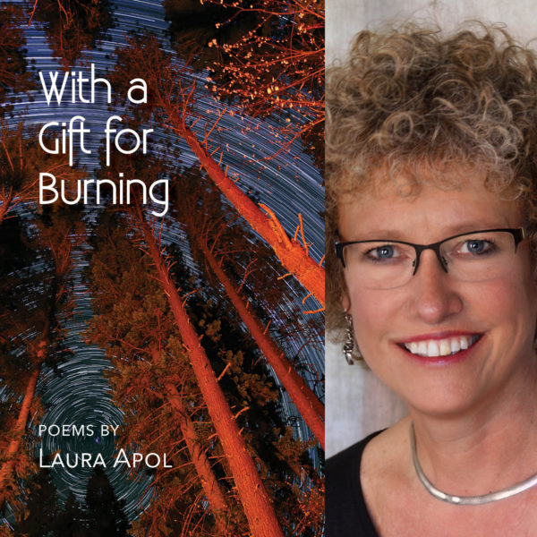With a Gift for Burning by Laura Apol