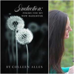 Induction: poems for my new daughter by Colleen Alles