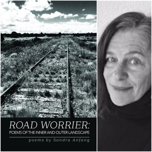 Road Worrier: Poems of the Inner and Outer Landscape by Sandra Anfang