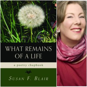 WHAT REMAINS OF A LIFE by Susan F. Blair