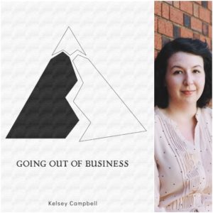 Going out of Business by Kelsey Campbell
