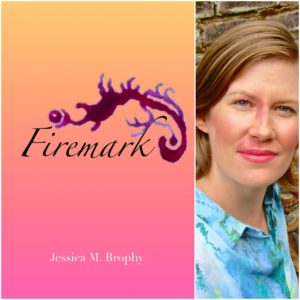 Firemark by Jessica M. Brophy