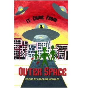 It Came From Outer Space by Carolina Morales