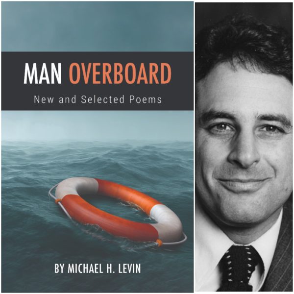 Man Overboard: New and Selected Poems by Michael H. Levin