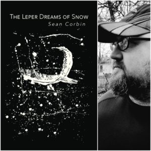 The Leper Dreams of Snow by Sean Corbin