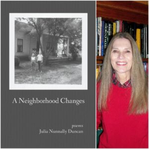 A Neighborhood Changes by Julia Nunnally Duncan