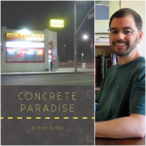 Concrete Paradise by Brian Dunlap