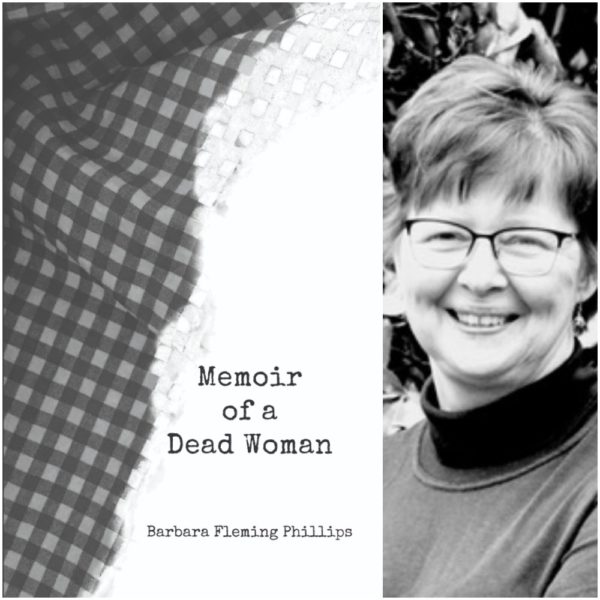 Memoir of a Dead Woman by Barbara Fleming Phillips