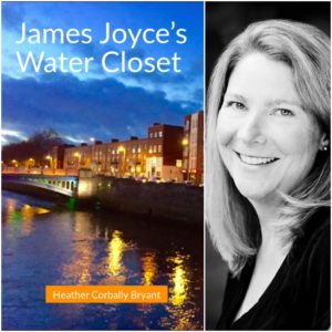 James Joyce's Water Closet by Heather Corbally Bryant