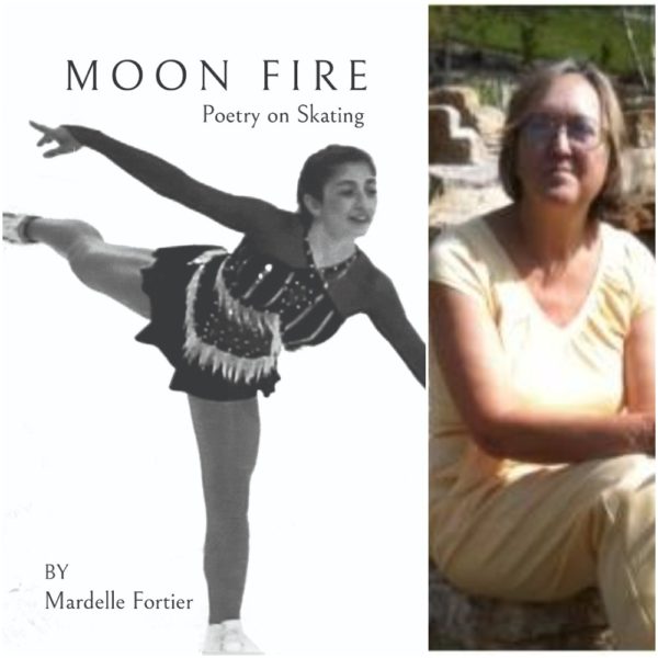 MOON FIRE: Poetry on Skating by Mardelle Fortier