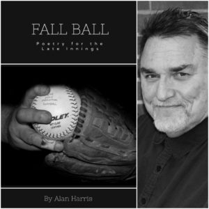Fall Ball poetry for the late innings by Alan Harris