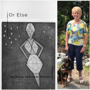 Or Else by Diana Loercher Pazicky