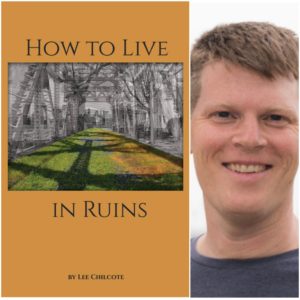 How to Live in Ruins by Lee Chilcote