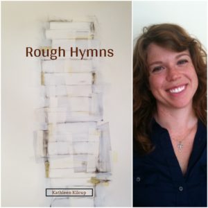 Rough Hymns by Kathleen Kilcup