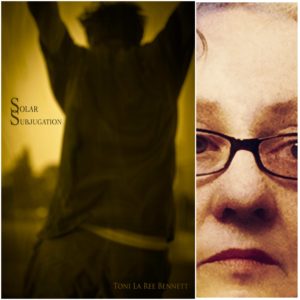 Solar Subjugation by Toni La Ree Bennett
