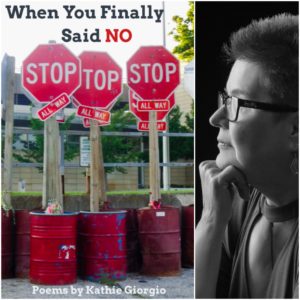 When You Finally Said No by Kathie Giorgio