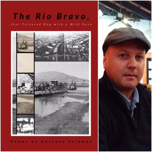 The Río Bravo, that Tattered Dog with a Wild Gaze by Anthony Seidman