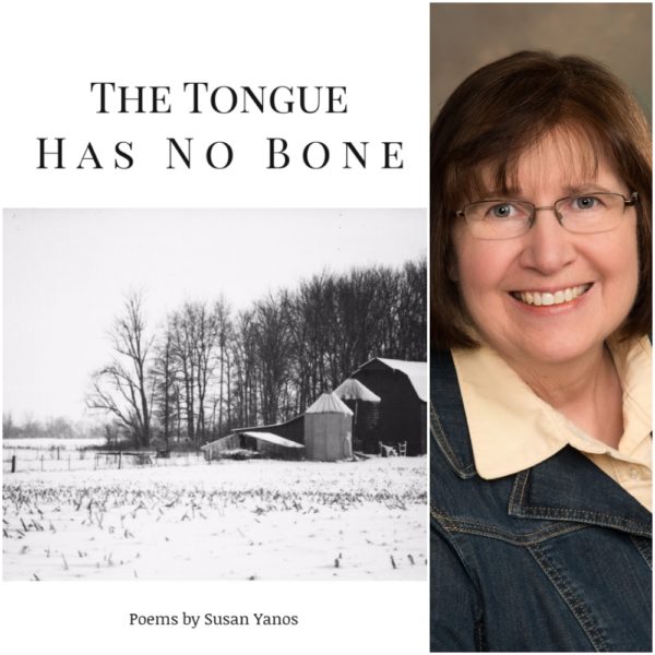 The Tongue Has No Bone by Susan Yanos