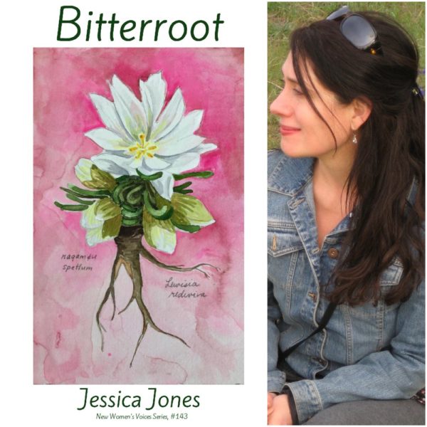 Bitterroot by Jessica Jones, NWVS #143