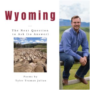 Wyoming: The Next Question to Ask (to Answer) by Tyler Truman Julian