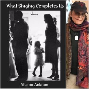 What Singing Completes Us by Sharon Ankrum