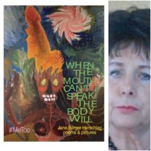 When The Mouth Can’t Speak The Body Will by Jane Berger Herschlag