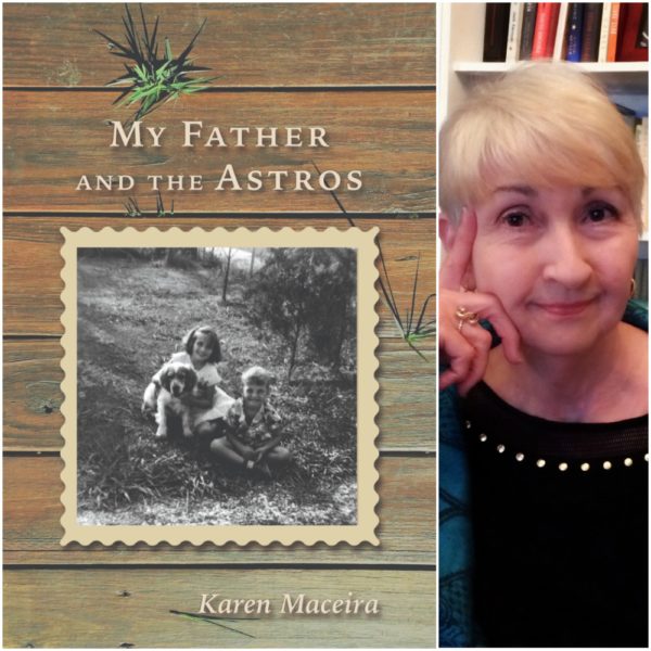 My Father and the Astros by Karen Maceira