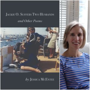 Jackie O. Suffers Two Husbands and Other Poems by Jessica McEntee