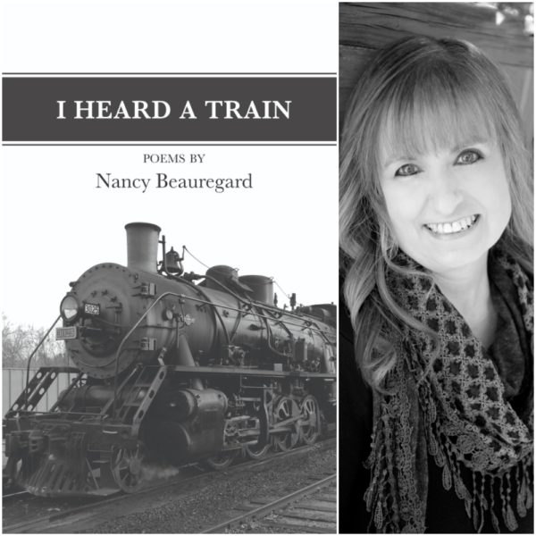 I Heard A Train by Nancy Beauregard
