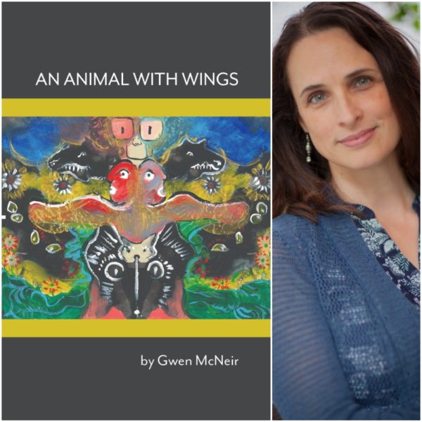 An Animal With Wings by Gwen McNeir