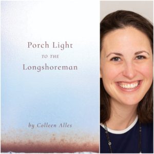 Porch Light to the Longshoreman by Colleen Alles